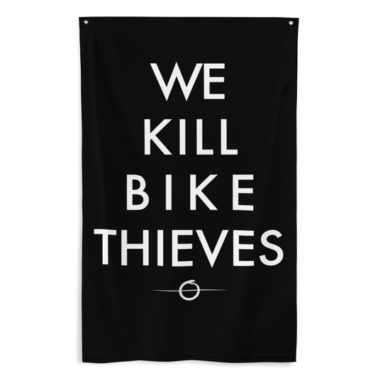 We Kill Bike Thieves Flag